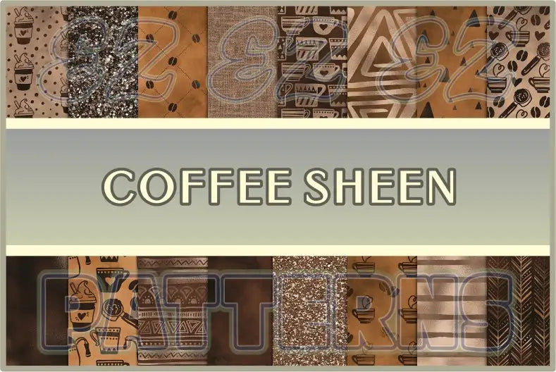 Coffee Sheen